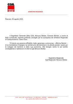 Il Segretario Generale della CGIL Abruzzo Molise, Carmine Ranieri, a nome di tutto il sindacato, esprime profondo cordoglio per la scomparsa del Direttore Regionale di Confcommercio, Celso Cioni